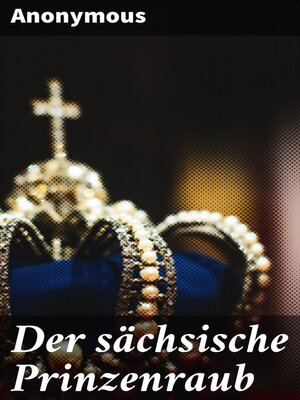 cover image of Der sächsische Prinzenraub